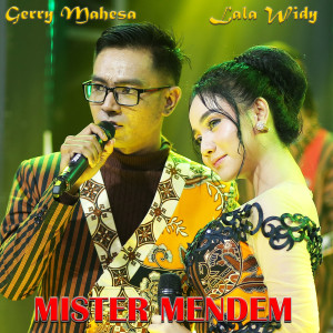 Dengarkan Mister Mendem lagu dari Lala Widy dengan lirik