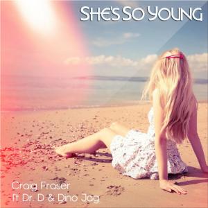 Dengarkan lagu She's So Young nyanyian Craig Fraser dengan lirik