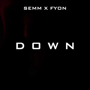 Listen to Down song with lyrics from Semm