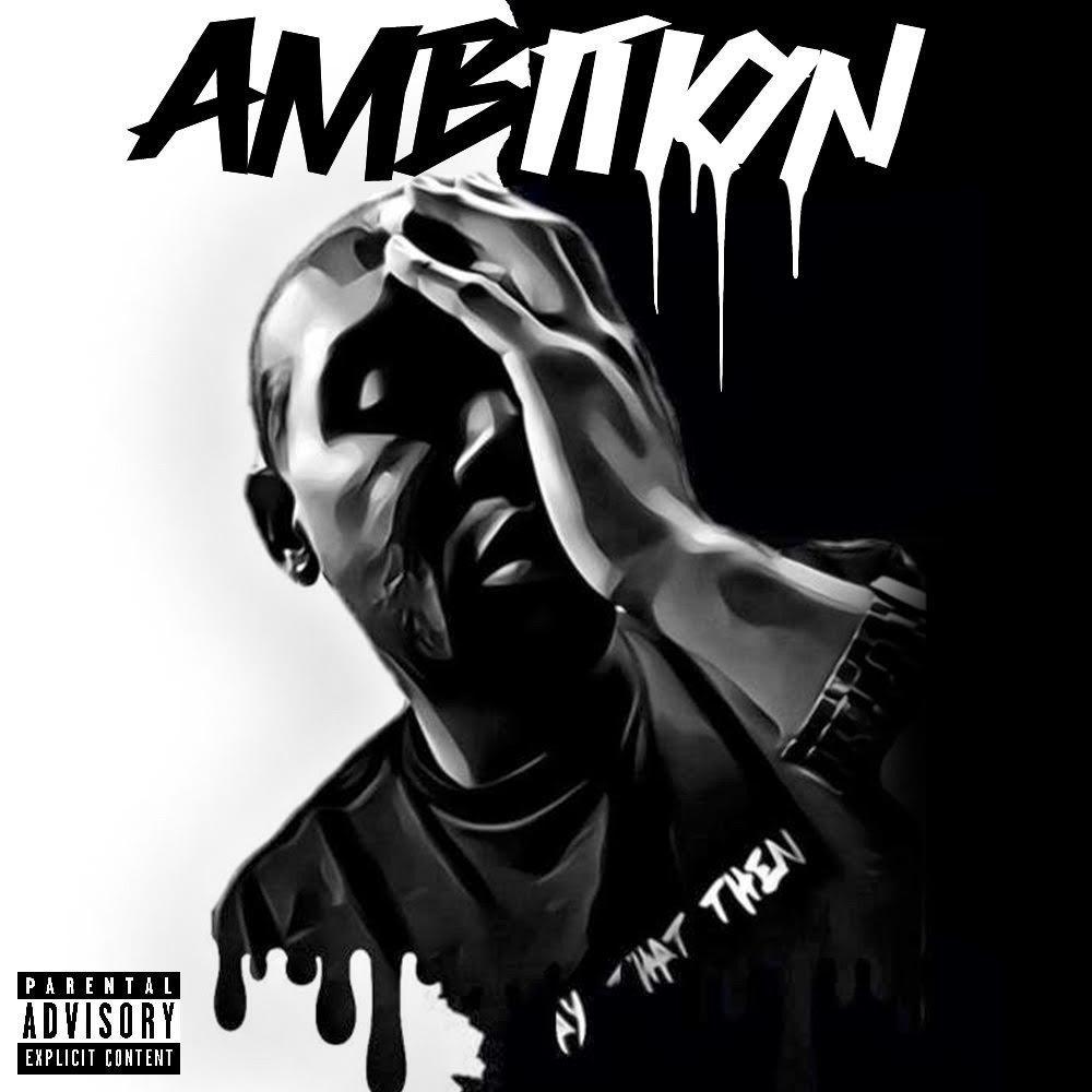 Ambition (feat. Dirty Low, Yo Gutta & Eijay) (Explicit)