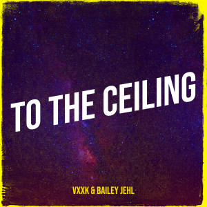 Bailey Jehl的專輯To the Ceiling