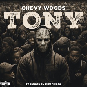 Chevy Woods的专辑Tony (Explicit)