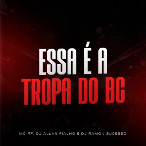 收听DJ ALLAN FIALHO的Essa É a Tropa do Bc (Explicit)歌词歌曲