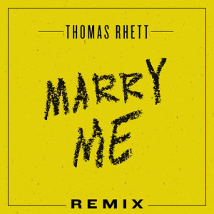 收聽Thomas Rhett的Marry Me (Remix)歌詞歌曲