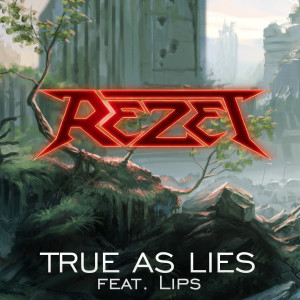 Listen to True As Lies (Explicit) song with lyrics from Rezet