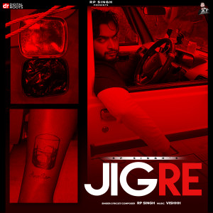 Listen to Jigre song with lyrics from RP Singh