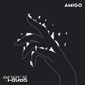 ดาวน์โหลดและฟังเพลง Amigo พร้อมเนื้อเพลงจาก Andre E Hoyos