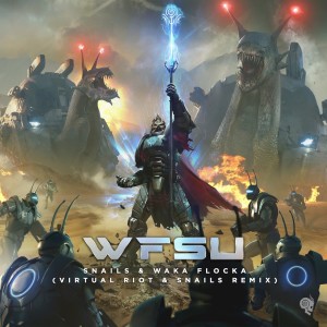 Listen to WFSU (Virtual Riot & SNAILS Remix|Explicit) song with lyrics from Snails