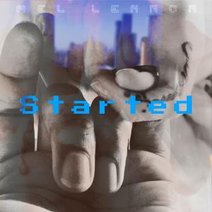收聽Mel Lennon的Started歌詞歌曲