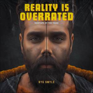 Byg Smyle的專輯Reality is Overrated