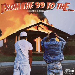 Guappo的专辑From the 99 to the… (Explicit)