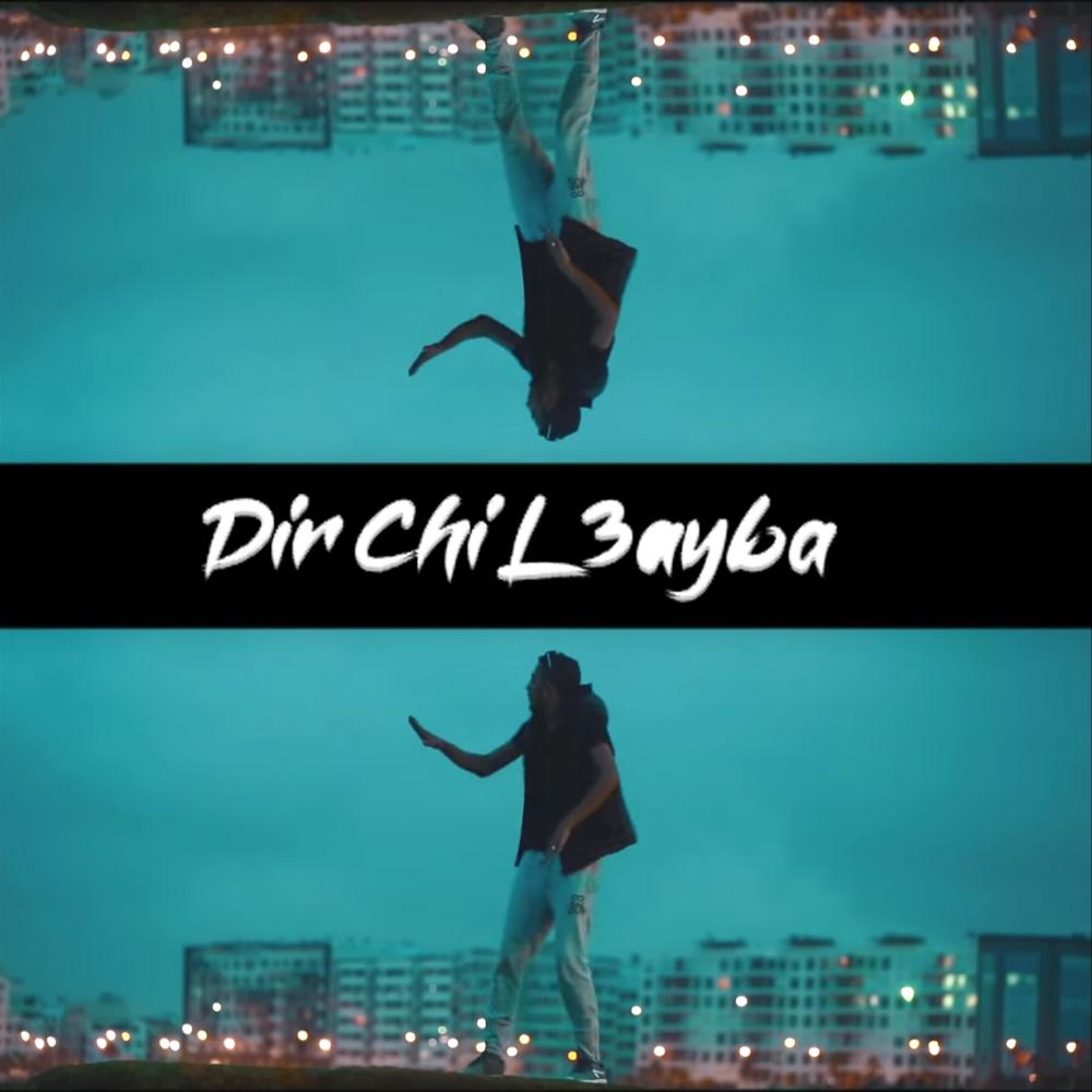 Dir chi L3ayba (Explicit)