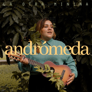 La otra Minina的專輯Andrómeda