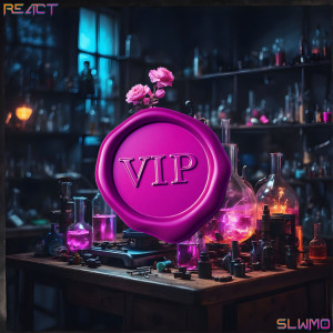ดาวน์โหลดและฟังเพลง React (VIP) พร้อมเนื้อเพลงจาก Slwmo