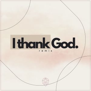 I Thank God (Remix) dari Roberto Rosso