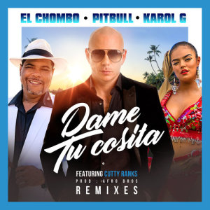 Dame Tu Cosita (Remixes)