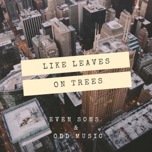 อัลบัม Like Leaves on Trees Gold ศิลปิน Even Sons & Odd Music