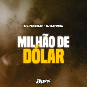 收聽Mc Pereirah的Milhão de Dólar (Explicit)歌詞歌曲