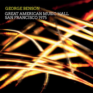 George Benson的專輯Great American Music Hall, San Francisco 1975