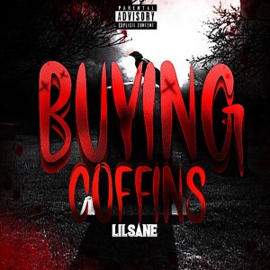 Buying Coffins ⚰️ (Explicit) dari Lil Sane