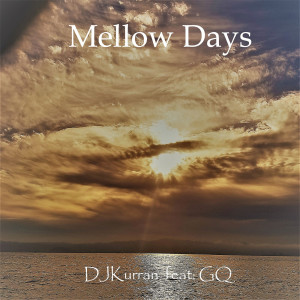 Listen to Mellow Days song with lyrics from DJKurran