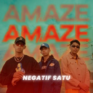 收聽Negatif Satu的Amaze (Explicit)歌詞歌曲