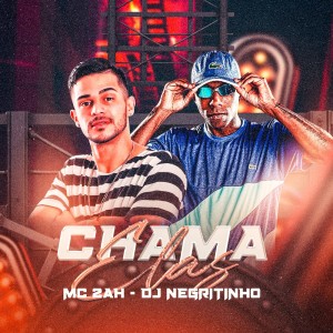 Listen to Chama Elas (Explicit) song with lyrics from MC 2AH