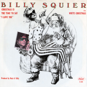 收聽Billy Squier的Christmas Is The Time To Say "I Love You"歌詞歌曲
