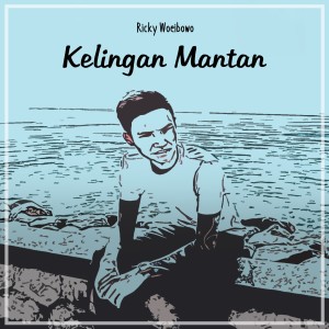 收听Ricky Woeibowo的Kelingan Mantan歌词歌曲