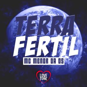 收聽MC Menor da DS的Terra Fertil歌詞歌曲