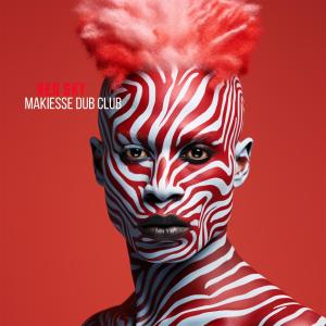 Makiesse Dub Club的專輯Red Sky