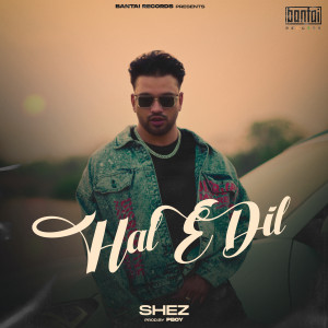 Album HAL E DIL (Explicit) from Shez
