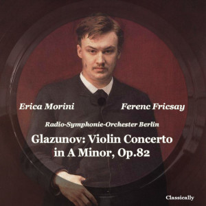 Glazunov: Violin Concerto, A Minor, Op. 82 dari Radio-Symphonie-Orchester Berlin