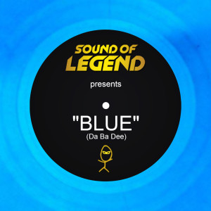 Sound Of Legend的專輯Blue (Da Ba Dee) [Sound of Legend Version Edit]