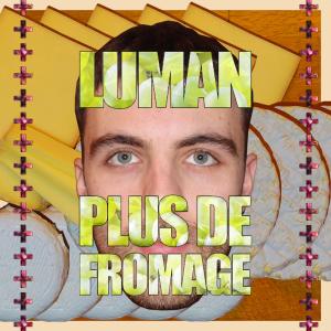 Luman的專輯Plus de fromage (Explicit)