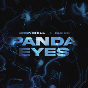 Drenchill的專輯Panda Eyes (Explicit)