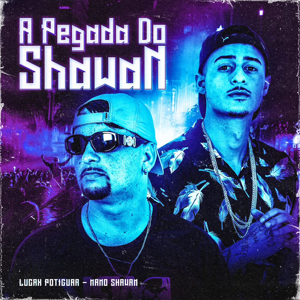 A Pegada do Shawan (Explicit)
