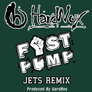 ดาวน์โหลดและฟังเพลง Fist Pump (Jets Remix) พร้อมเนื้อเพลงจาก HardNox