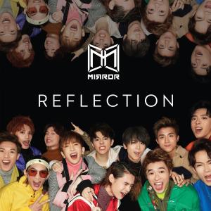 收聽MIRROR的Reflection歌詞歌曲