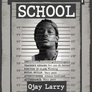 收聽Ojay Larry的School歌詞歌曲