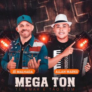 Album Mega Ton (Te Amar É Tão Bom) from Zé Malhada