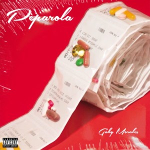 收聽Gaby Morales的Peparola (Explicit)歌詞歌曲