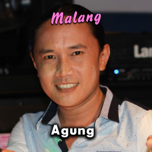 Dengarkan Malang lagu dari Agung dengan lirik