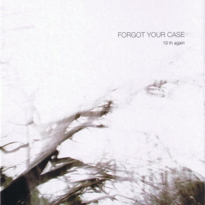 ดาวน์โหลดและฟังเพลง 19th Again พร้อมเนื้อเพลงจาก Forgot Your Case