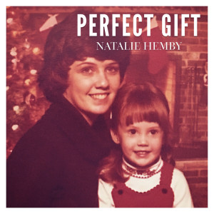 Perfect Gift dari Natalie Hemby