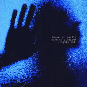 Listen to Hora Do Blackout (Lights Out) song with lyrics from Lucce