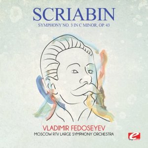 Moscow RTV Large Symphony Orchestra的專輯Scriabin: Symphony No. 3 in C Minor, Op. 43 (Digitally Remastered)
