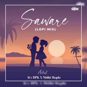 Listen to Saware (Lofi Mix) song with lyrics from It's DPK
