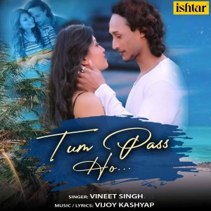 Album Tum Pass Ho from Vineet Singh