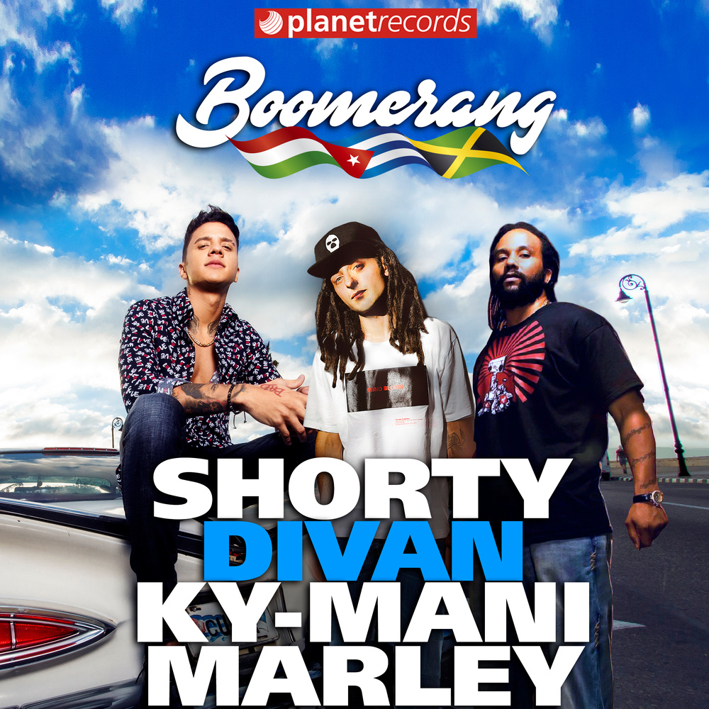 Boomerang (with Divan & Ky-Mani Marley) (with Divan & Ky-Mani Marley|Prod. by Cuban Deejay$)